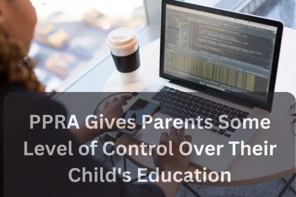 PPRA Gives Parents Some Level of Control Over Their Child's Education