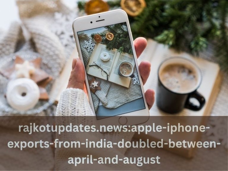 rajkotupdates.news:apple-iphone-exports-from-india-doubled-between-april-and-august